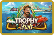 Trophy Fish